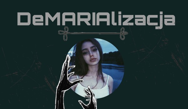 DeMARIAlizacja | One Shot