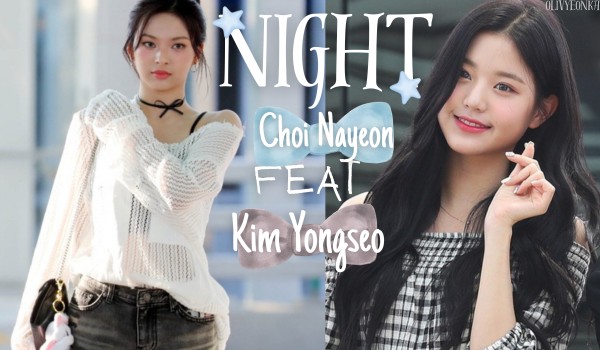 Night | Choi Nayeon (feat Kim Yongseo)