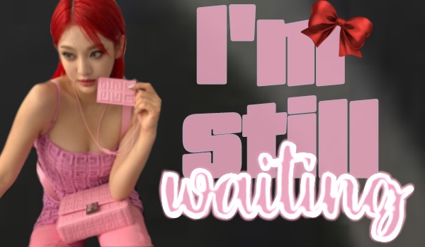 I’m still waiting|Choi Minju