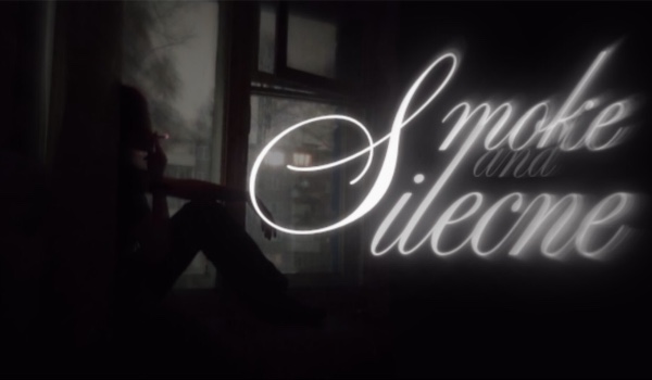 Smoke and silence | one-shot