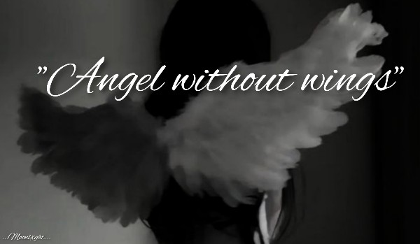 Angel without wings |One Shot|