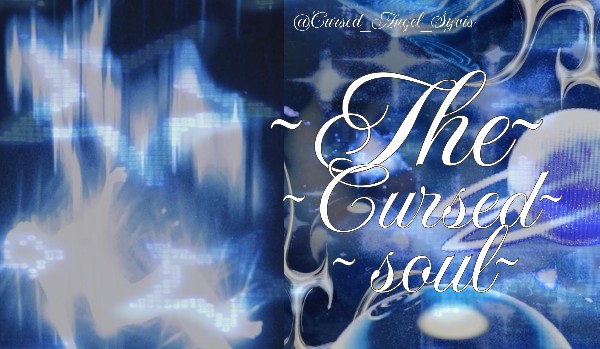 The cursed soul [rozdział 1]