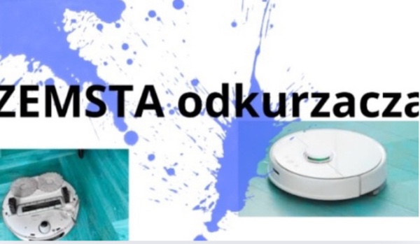 Zemsta odkurzacza – chapter eight