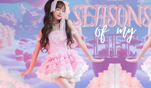 Seasons of my Life | Cho-Kim Olivyeon