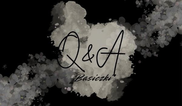 Q&A | odpowiedzi | @Chouvaine