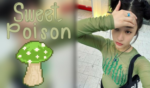 Sweet Poison|Choi Minju