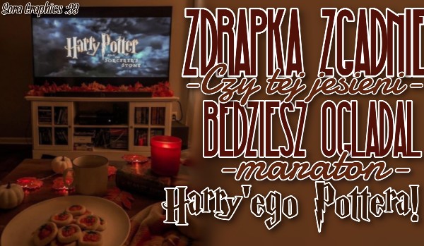 Zdrapka zgadnie, czy tej jesieni będziesz oglądał maraton Harry’ego Pottera!