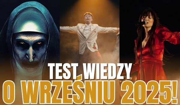 Test wiedzy o wrześniu 2025!