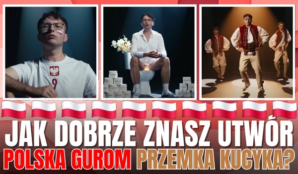 Jak dobrze znasz utwór ,,POLSKA GUROM” Przemka Kucyka? – Polska propozycja na Eurowizję 2026!