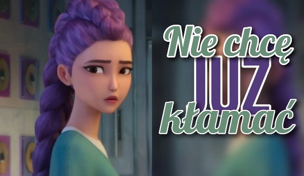 Nie chcę już kłamać [chapter one]