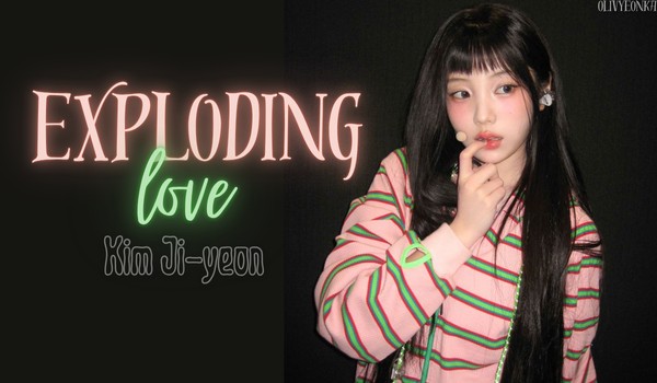 Exploding Love | Kim Ji-yeon