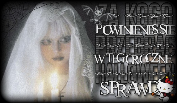 Za kogo powinieneś się przebrać w tegoroczne Halloween?