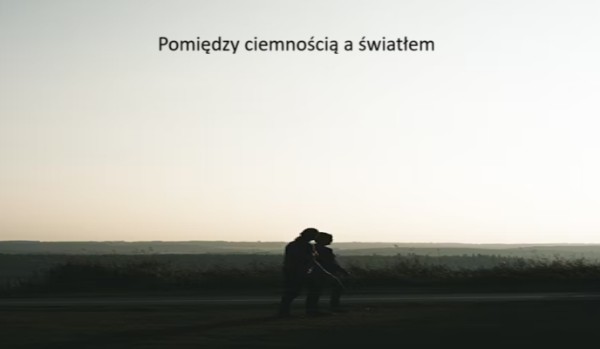 Pomiędzy ciemnością a światłem #Prolog