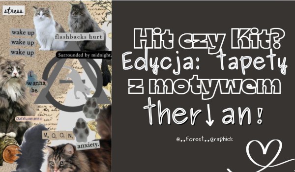 Hit czy Kit? Edycja: tapety z motywem therian!