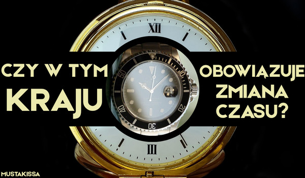 Szybkie strzały: czy w tym kraju obowiązuje zmiana czasu?
