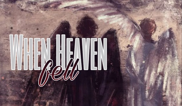 When Heaven Fell | prolog |