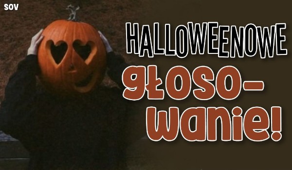 Halloweenowe głosowanie!