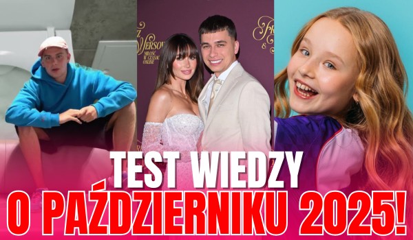 Test wiedzy o październiku 2025!