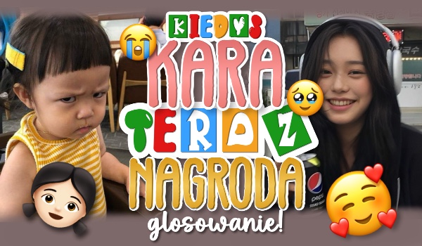 Kiedyś kara, teraz nagroda – głosowanie!