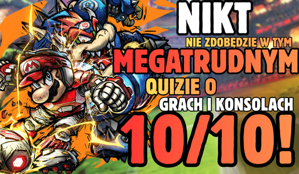 Nikt nie zdobędzie w tym megatrudnym quizie o grach i konsolach 10/10!