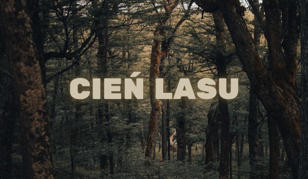 Cień Lasu (Chapter 1)