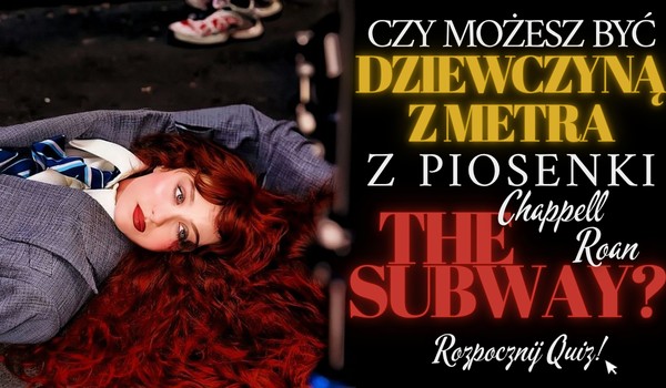Czy możesz być dziewczyną z metra z piosenki Chappell Roan „The Subway”? – Przetrwanie!