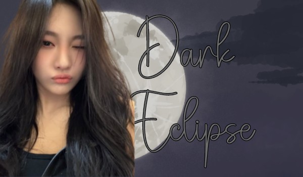 Dark Eclipse (The Second Side Of Love)|Choi Minju