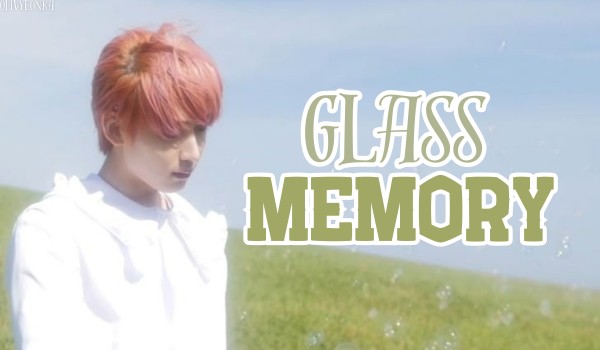 Glass Memory | Park Minjoon