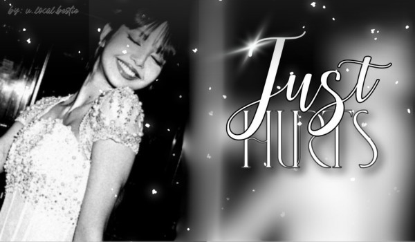 Just hurts | Lalisa Manobal | #2