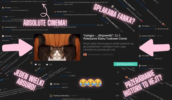 PRZERABIANIE HISTORII TO HEJT? Czyli Spłakana Fanka, Parodia Wojowników i Kłótnia w Komentarzach!