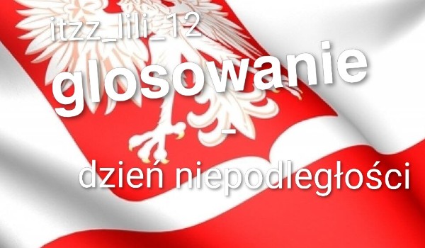 Głosowanie – dzień niepodległości!