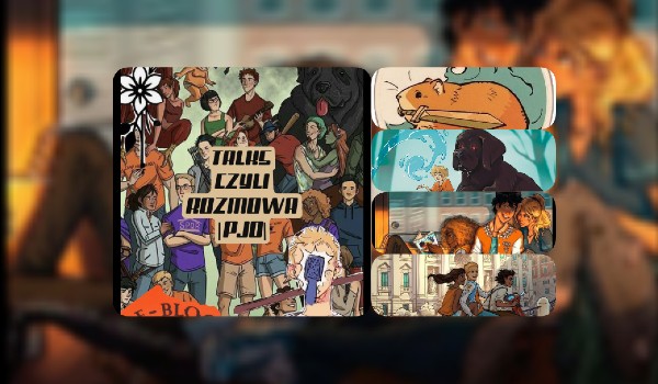 TALKS czyli ROZMOWA |PJO|cz. 1