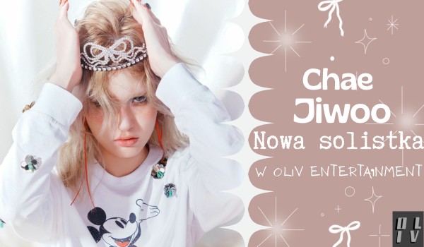 Chae Jiwoo | Nowa solistka w OLIV Entertainment