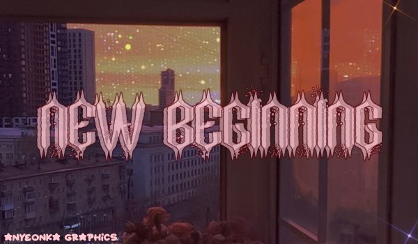 New Beginning|PiNKiSSERS