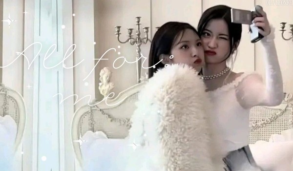 All for me | Cho-Kim Natiyeon (feat Choi Nayeon)