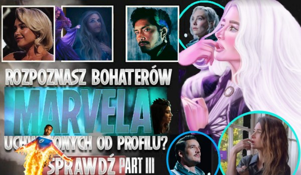 Rozpoznasz bohaterów Marvela od profilu? – PART 3