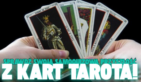 Sprawdź Swoją SamoQuizową przyszłość z kart Tarota!