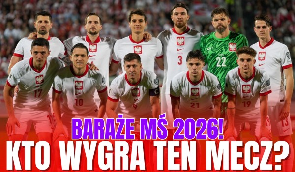 Kto wygra ten mecz? – Baraże MŚ 2026!