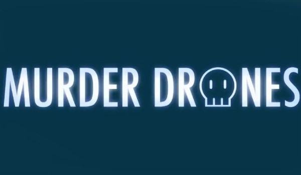 Test z Murder Drones!