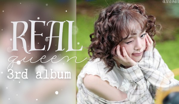 Real Queen | 3rd album Cho-Kim Olivyeon