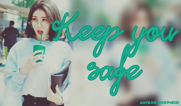 Keep you safe|Airi