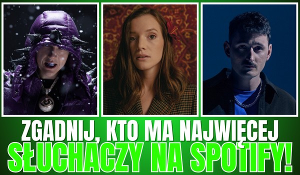 Zgadnij, kto ma najwięcej słuchaczy na Spotify!