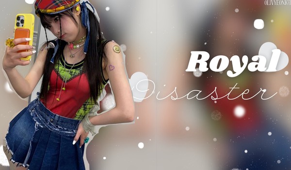 Royal Disaster | Cho-Kim Olivyeon