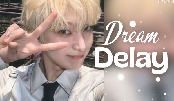 Dream Delay | Park Minjoon