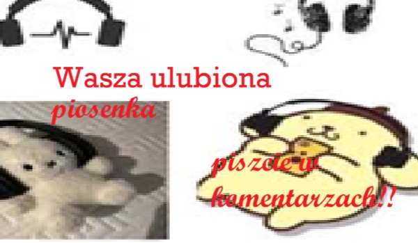 Wasza ulubiona piosenka?
