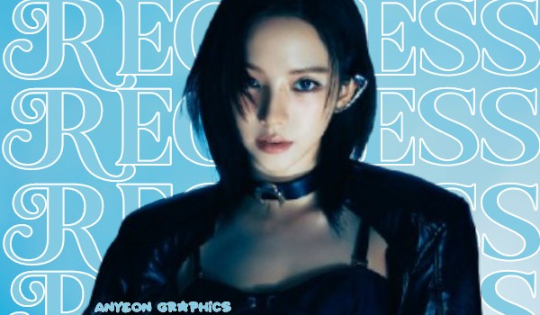 Reckless|Kim-Chae Anyeon