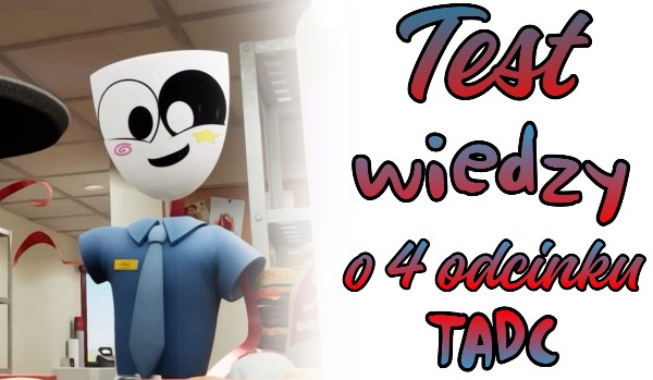 Test wiedzy o 4 odcinku the amazing digital circus!