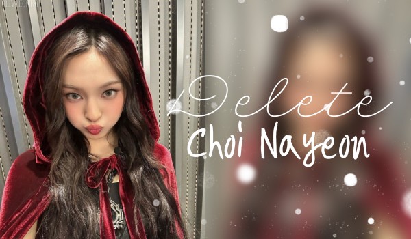Delete | Choi Nayeon