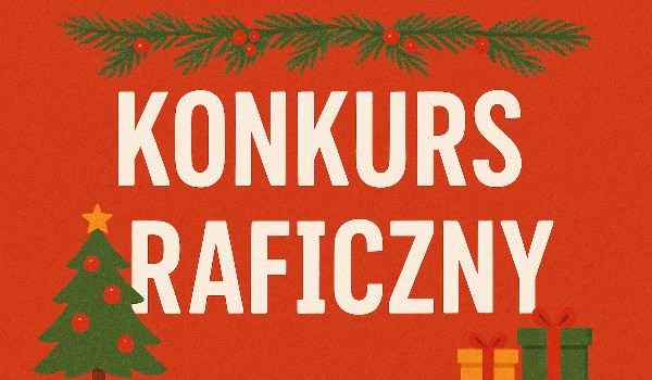 ZIMOWY KONKURS GRAFICZNY — 1 ETAP!