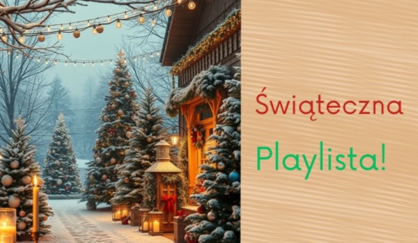 Świąteczna playlista!
